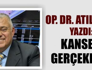 Op. Dr. Atıl Birol yazdı: Kanser gerçekleri