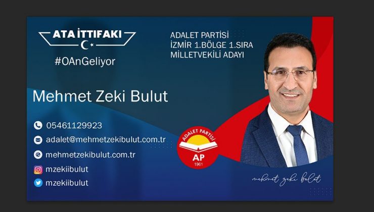 Adalet Partisi İzmir 14/ 2 Kala 1. Bölge Milletvekili Aday’ı Mehmet Zeki Bulut