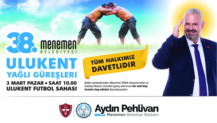 BAŞPEHLİVANLAR MENEMEN’DE YARIŞACAK