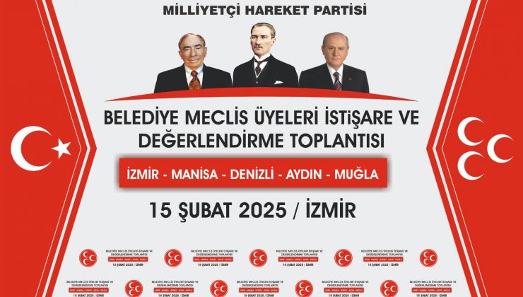 MHP’li Meclis Üyeleri İzmir’de Bölgesel Toplantıda Buluşuyor