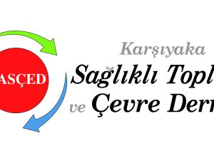 Karşıyaka Sağlıklı Toplum ve Çevre Derneği Olağanüstü Genel Kurula Gidiyor