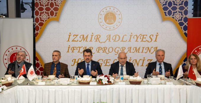 İzmir Cumhuriyet Başsavcılığı’nın Geleneksel İftar Programında Ramazan’ın Birlik ve Beraberlik Ruhu Yaşandı
