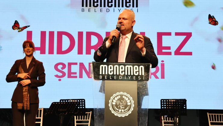 MENEMEN’DE HIDIRELLEZ COŞKUSU ZİRVEYE ULAŞTI