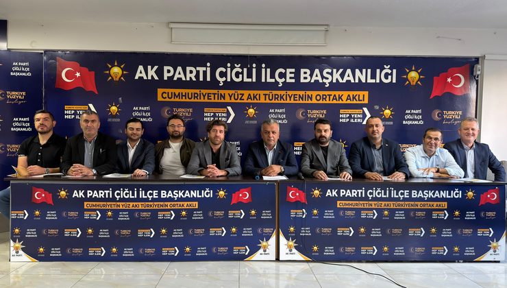 AK Parti Çiğli’den “yeni dönem” mesajı